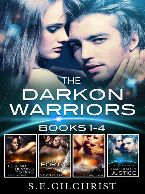 Title details for The Darkon Warriors Books 1-4/Legend Beyond the Stars/The Portal/Awakening the Warriors/Star Pirate's Justice by S E Gilchrist - Available
